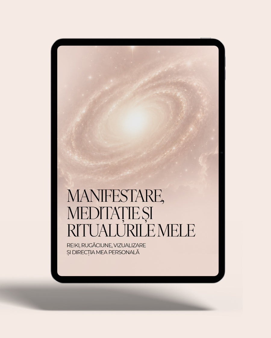 Manifestare, meditație și ritualurile mele